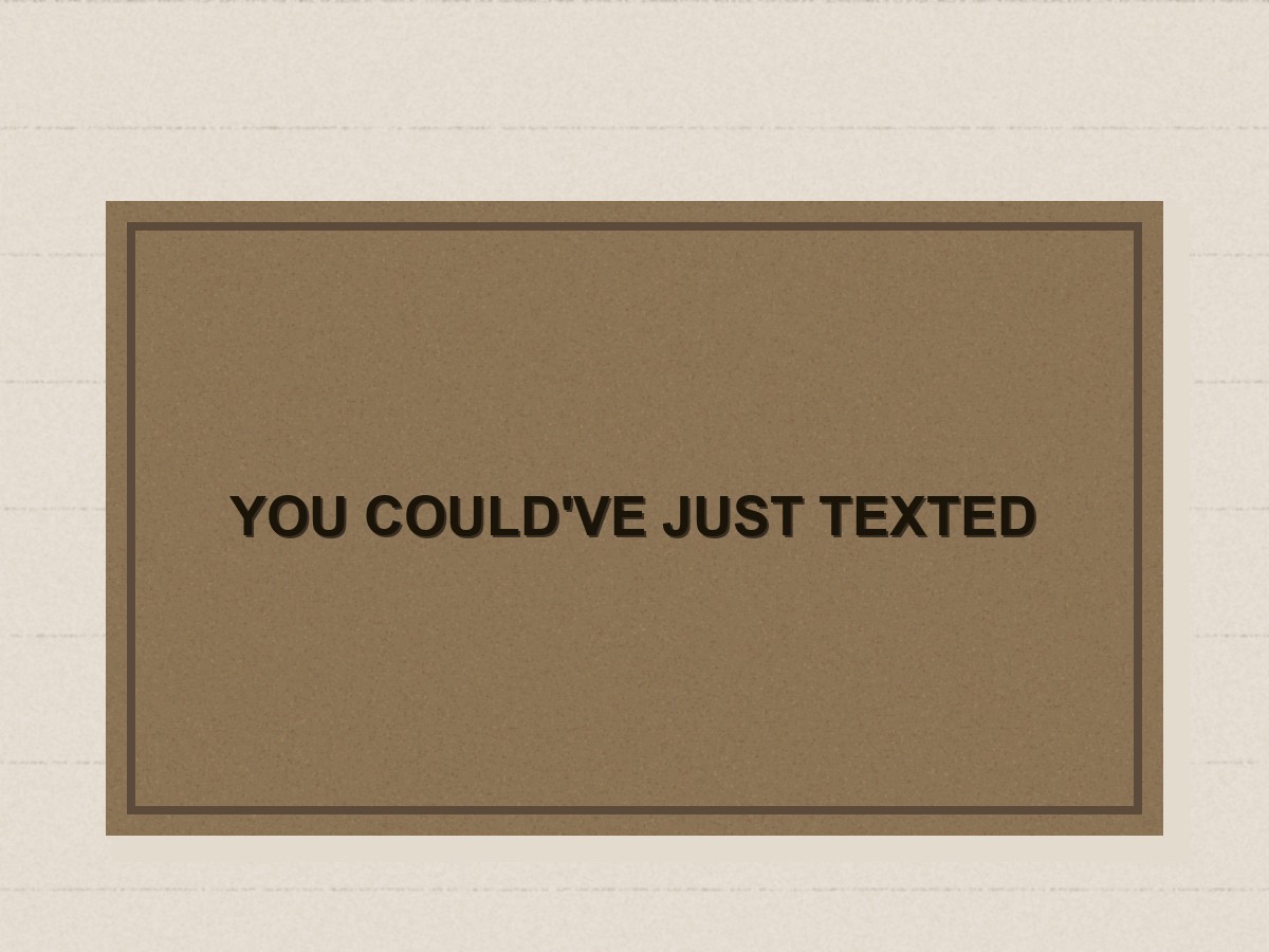 You Could've Just Texted doormat